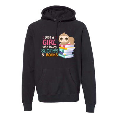 Just A Girl Who Loves Sloths And Books Sloth Premium Hoodie