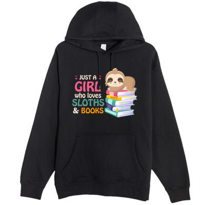 Just A Girl Who Loves Sloths And Books Sloth Premium Pullover Hoodie