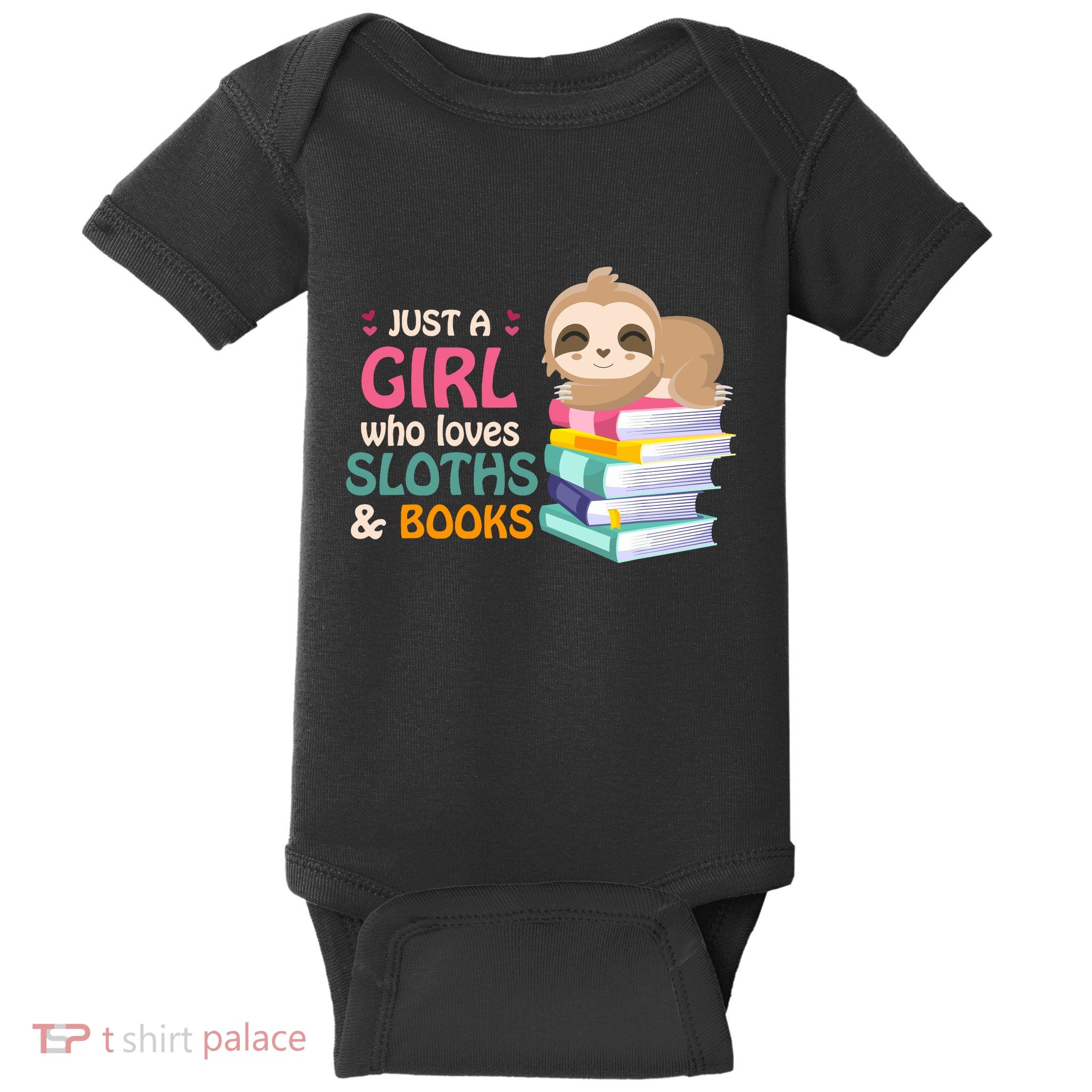 Just A Girl Who Loves Sloths And Books Sloth Baby Bodysuit