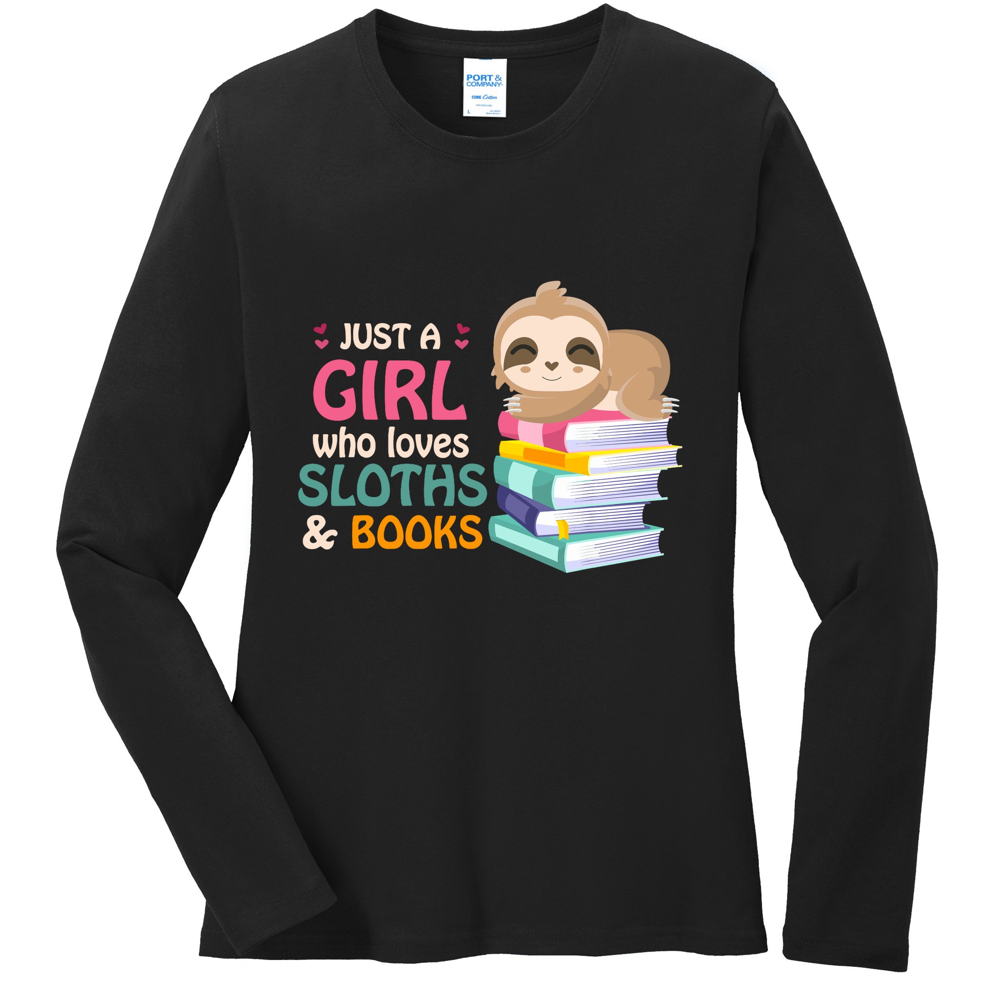 Just A Girl Who Loves Sloths And Books Sloth Ladies Long Sleeve Shirt
