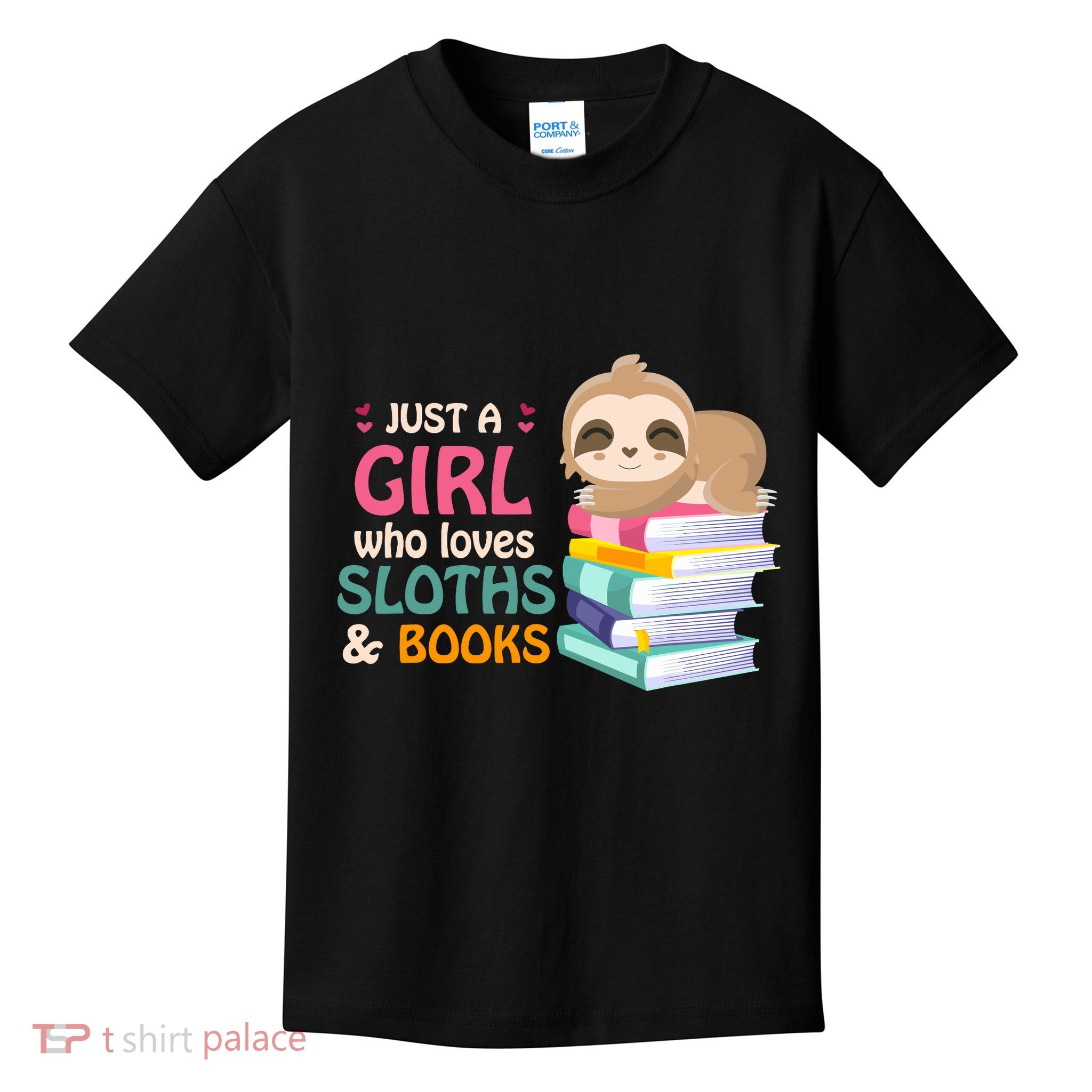 Just A Girl Who Loves Sloths And Books Sloth Kids T-Shirt