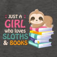 Just A Girl Who Loves Sloths And Books Sloth Vector Backpack