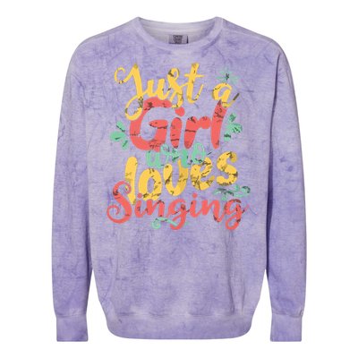 Just A Girl Who Loves Singing Gift T Colorblast Crewneck Sweatshirt