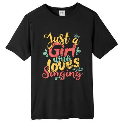 Just A Girl Who Loves Singing Gift T Tall Fusion ChromaSoft Performance T-Shirt