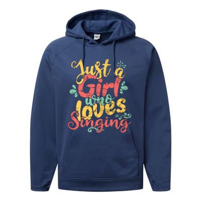 Just A Girl Who Loves Singing Gift T Performance Fleece Hoodie