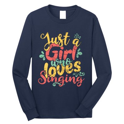 Just A Girl Who Loves Singing Gift T Long Sleeve Shirt