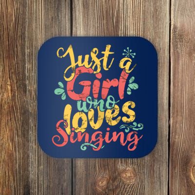 Just A Girl Who Loves Singing Gift T Coaster