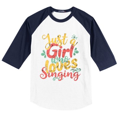 Just A Girl Who Loves Singing Gift T Baseball Sleeve Shirt