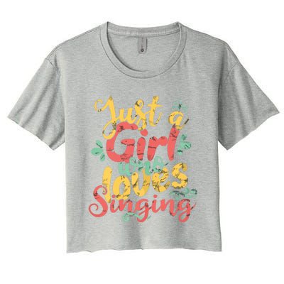 Just A Girl Who Loves Singing Gift T Women's Crop Top Tee