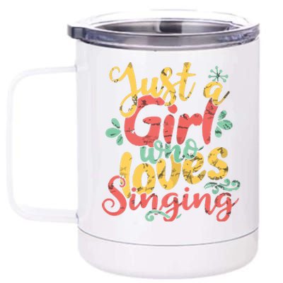 Just A Girl Who Loves Singing Gift T 12 oz Stainless Steel Tumbler Cup