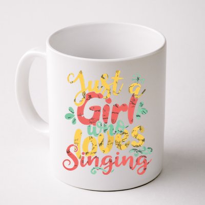 Just A Girl Who Loves Singing Gift T Coffee Mug