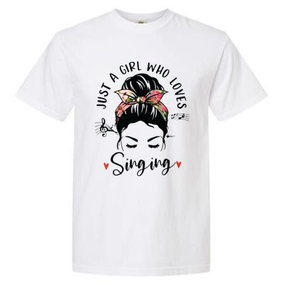 Just A Girl Who Loves Singing Hair Bun Gifts For Singer Garment-Dyed Heavyweight T-Shirt