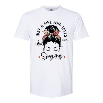 Just A Girl Who Loves Singing Hair Bun Gifts For Singer Softstyle CVC T-Shirt