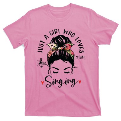 Just A Girl Who Loves Singing Hair Bun Gifts For Singer T-Shirt