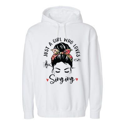 Just A Girl Who Loves Singing Hair Bun Gifts For Singer Garment-Dyed Fleece Hoodie