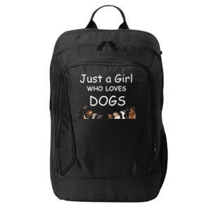 Just A Girl Who Loves Dogs Dog Lover Gift For Gift City Backpack