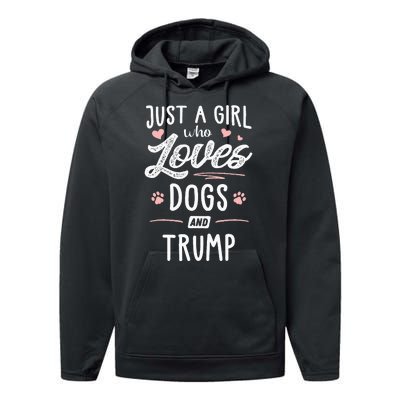 Just A Girl Who Loves Dogs And Trump Gift Dog Lover Performance Fleece Hoodie