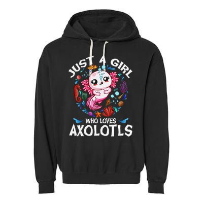 Just A Girl Who Loves Axolotls Cute Axolotl Garment-Dyed Fleece Hoodie