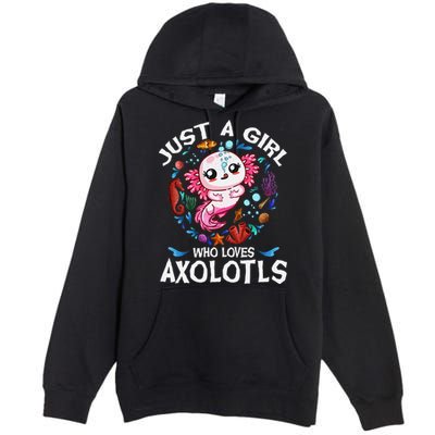 Just A Girl Who Loves Axolotls Cute Axolotl Premium Pullover Hoodie