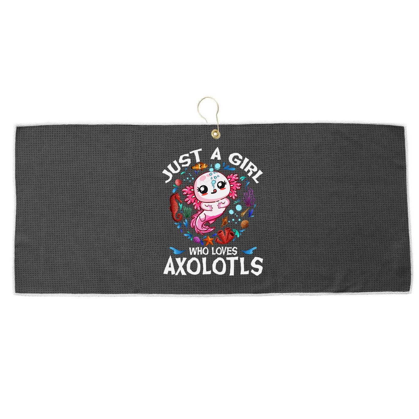 Just A Girl Who Loves Axolotls Cute Axolotl Large Microfiber Waffle Golf Towel