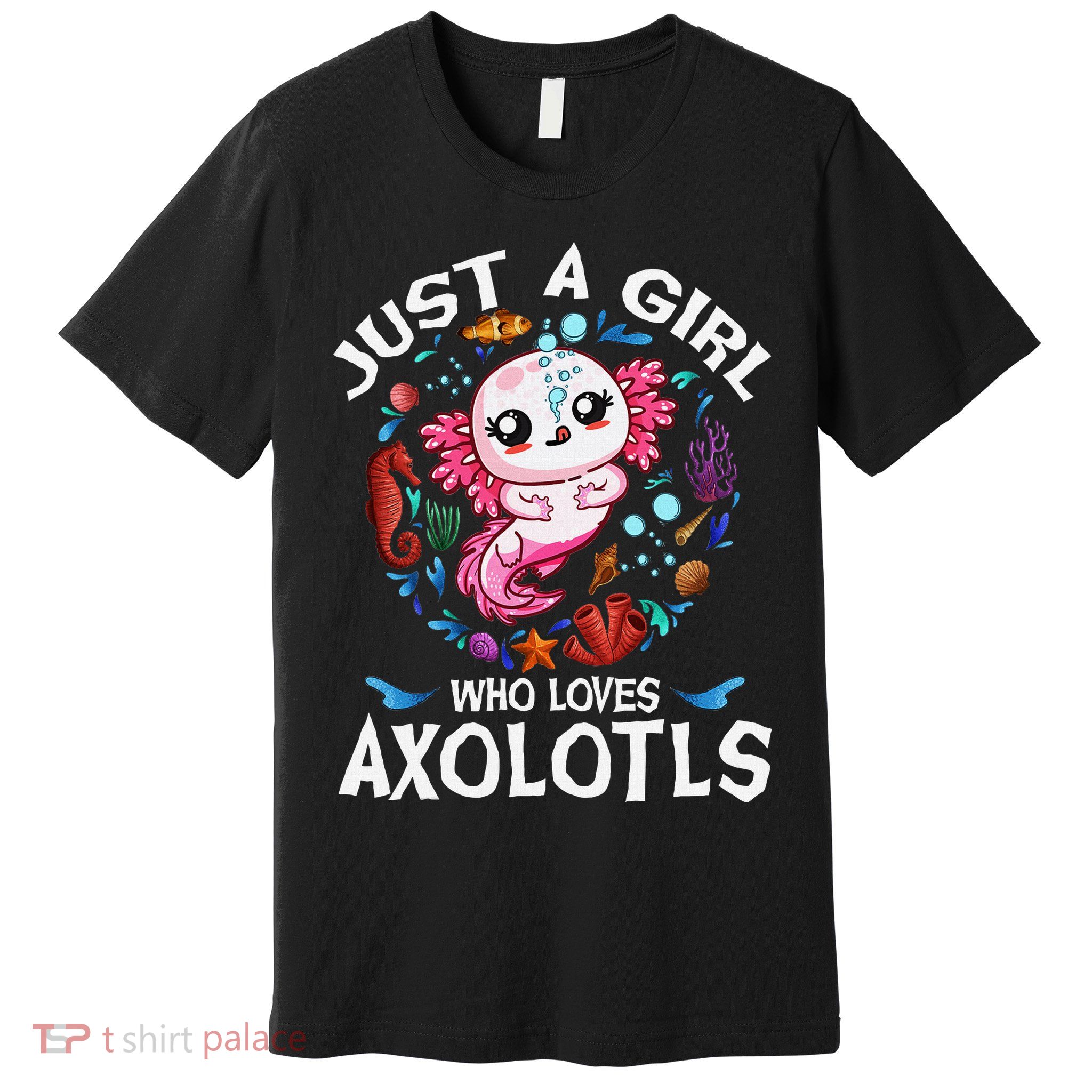 Just A Girl Who Loves Axolotls Cute Axolotl Premium T-Shirt