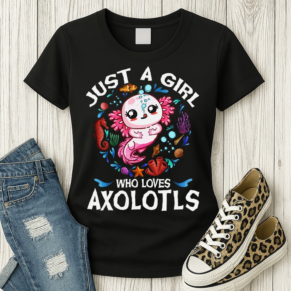 Just A Girl Who Loves Axolotls Cute Axolotl Womens T-Shirt