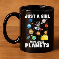 Just A Girl Who Loves Planets Solar System Space Astronaut 11oz C Handle Ceramic Mug
