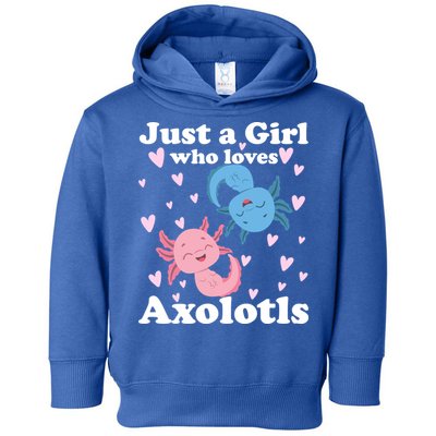 Just A Girl Who Loves Axolotls Axolotl Cute Kawaii Design Gift Toddler Hoodie