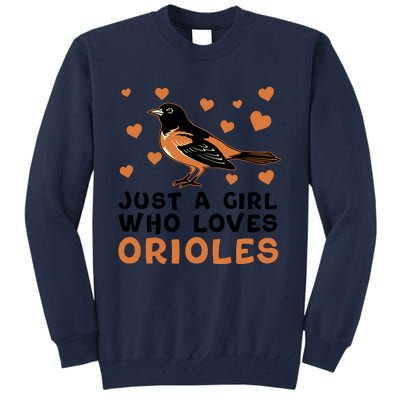 Just A Girl Who Loves Orioles Birds Oriole Lovers Tall Sweatshirt