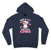 Just A Girl Who Loves Cows Cute Cow Lover Cow Print Tall Hoodie