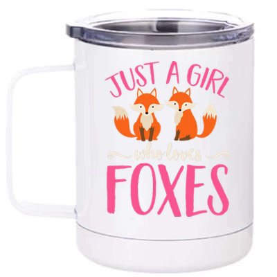 Just A Girl Who Loves Foxes Animal Lover Cute Fox 12 oz Stainless Steel Tumbler Cup