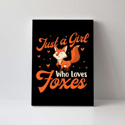 Just A Girl Who Loves Foxes Fox Lover Zookeeper Canvas