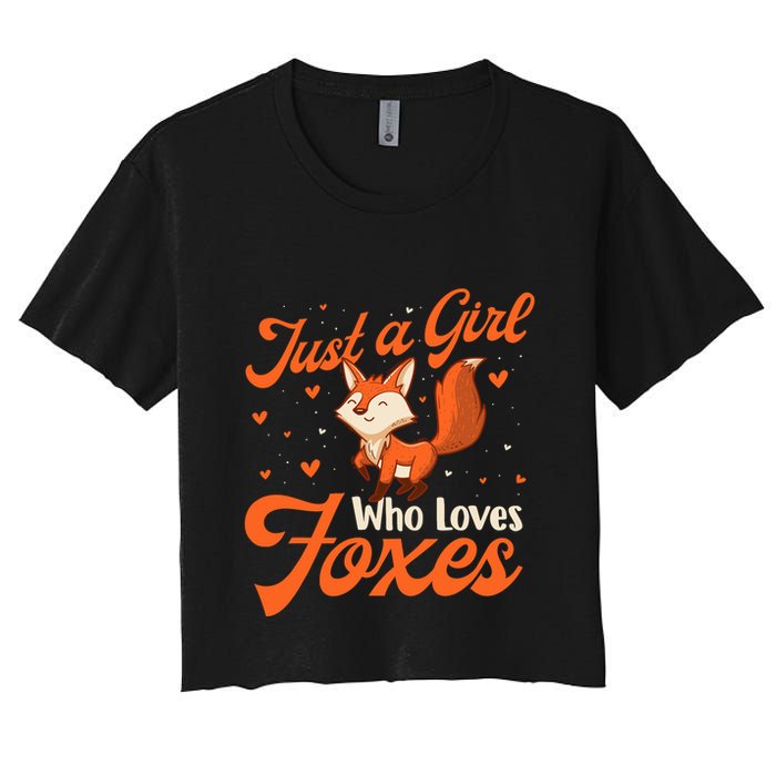 Just A Girl Who Loves Foxes Fox Lover Zookeeper Women's Crop Top Tee