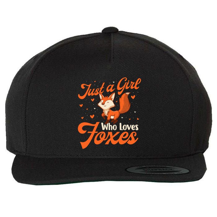 Just A Girl Who Loves Foxes Fox Lover Zookeeper Wool Snapback Cap