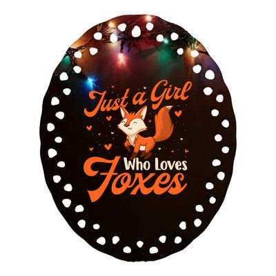 Just A Girl Who Loves Foxes Fox Lover Zookeeper Ceramic Oval Ornament