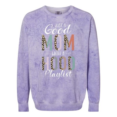 Just A Good Mom with A Hood Playlist Mama Gifts Funny Colorblast Crewneck Sweatshirt