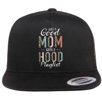 Just A Good Mom with A Hood Playlist Mama Gifts Funny Flat Bill Trucker Hat