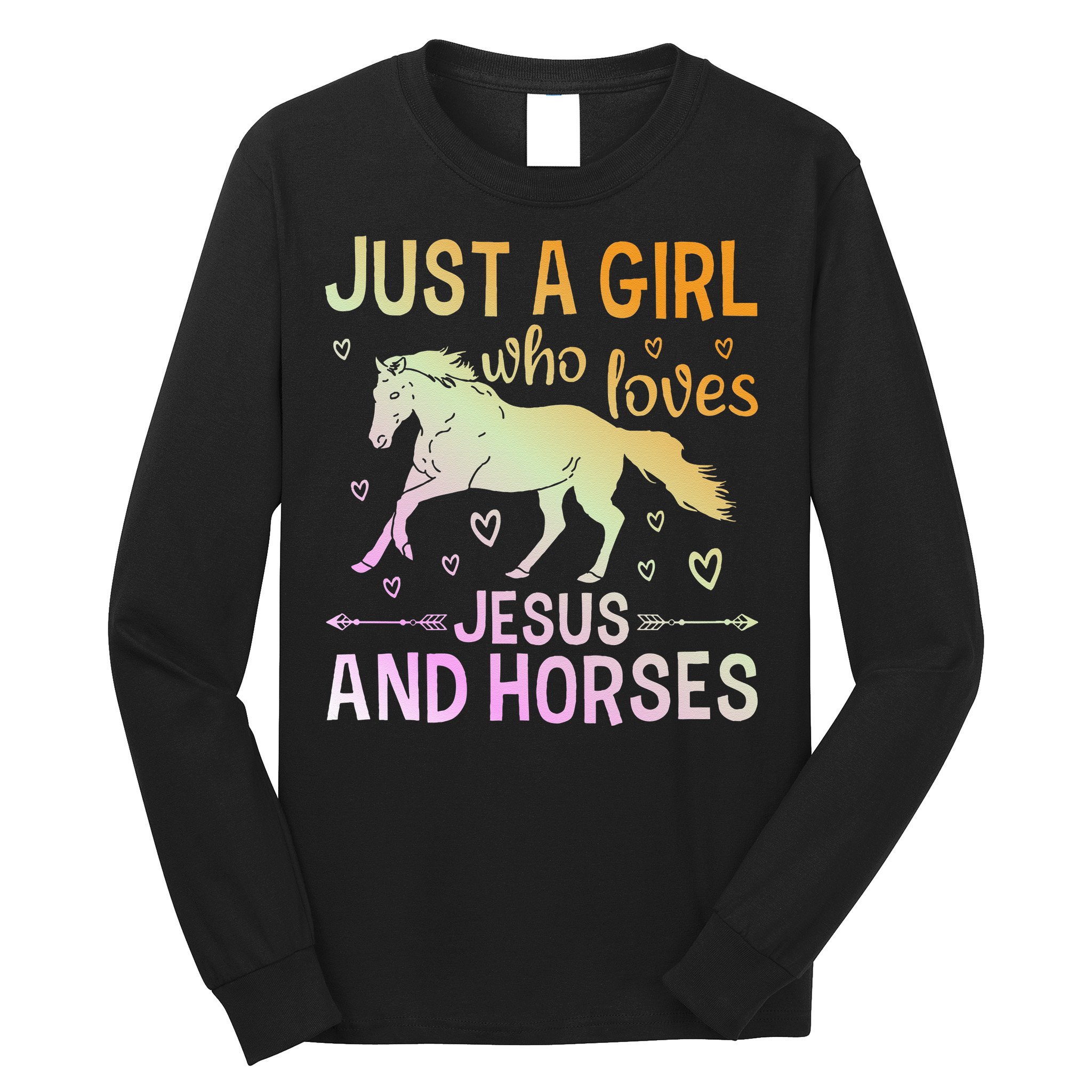 Just A Girl Who Loves Jesus And Horses Long Sleeve Shirt