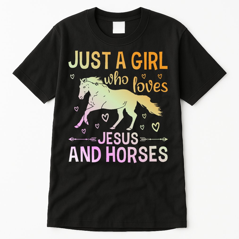 Just A Girl Who Loves Jesus And Horses Tall T-Shirt