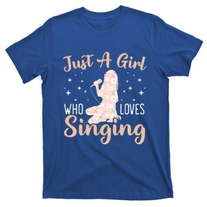 Just A Girl Who Loves To Sing Professional Singer Music Gift T-Shirt