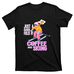 Just A Girl Fueled By Coffee Skiing Gift For Skier T-Shirt