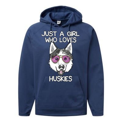 Just A Girl Who Loves Huskies Dog Lover Gifts Husky Owner Performance Fleece Hoodie