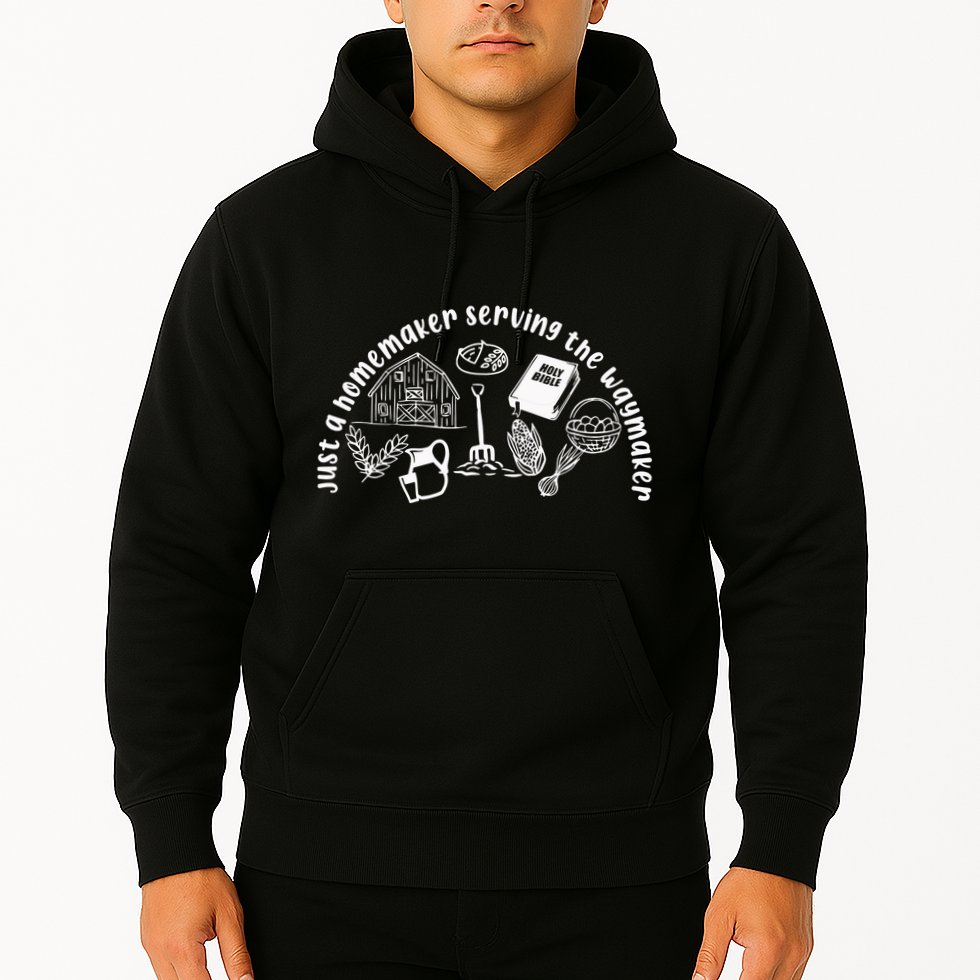 Just A Homemaker Serving The Waymaker Hoodie