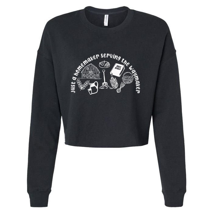 Just A Homemaker Serving The Waymaker Cropped Pullover Crew