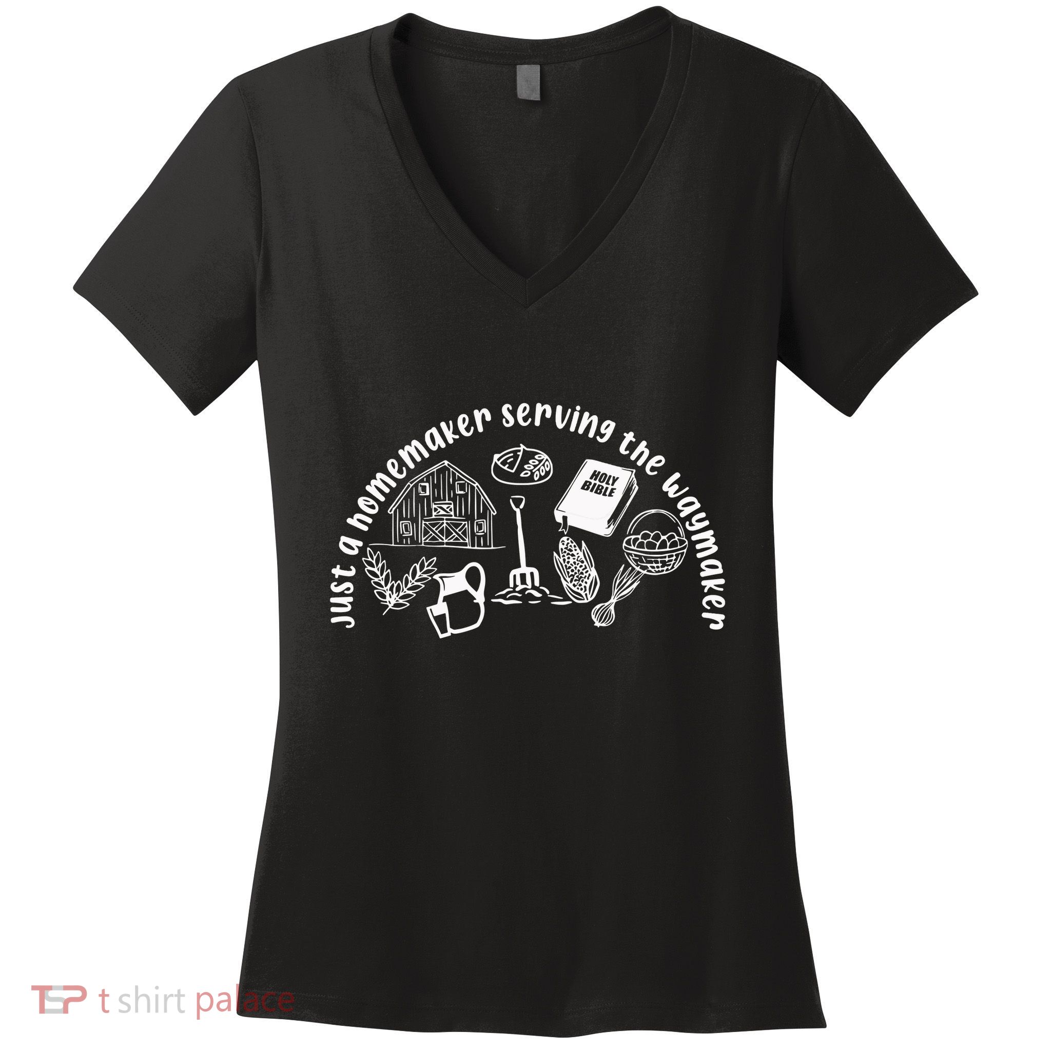 Just A Homemaker Serving The Waymaker Women's V-Neck T-Shirt