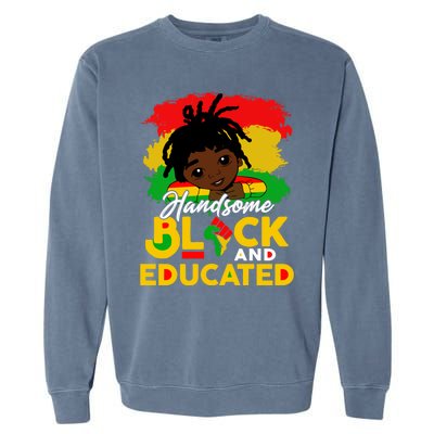 Juneteenth African Handsome Black Educated Black History Gift Garment-Dyed Sweatshirt