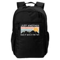 Just Another Half Mile Or So Hiking Outdoor Nature Daily Commute Backpack