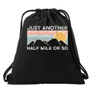 Just Another Half Mile Or So Hiking Outdoor Nature Drawstring Bag