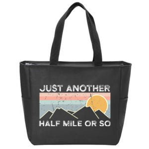 Just Another Half Mile Or So Hiking Outdoor Nature Zip Tote Bag