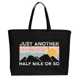 Just Another Half Mile Or So Hiking Outdoor Nature Cotton Canvas Jumbo Tote